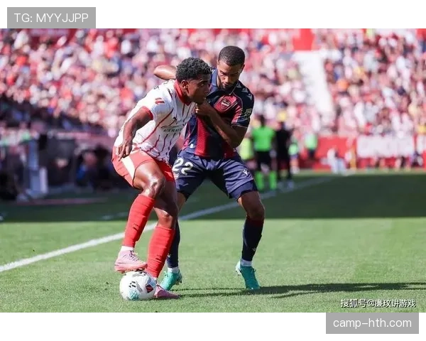 毕尔巴鄂竞技边路冲击力持续提升，本赛季进攻表现值得关注